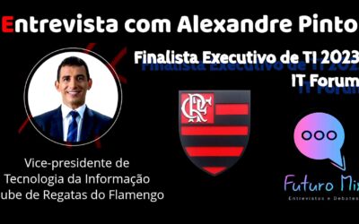 Alexandre Pinto – VP de Tecnologia da Informação do Clube de Regatas Flamengo e finalista do prêmio Executivo de TI 2023 pela IT Forum